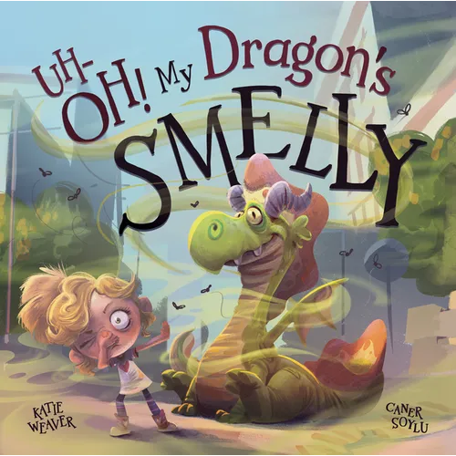 Uh-Oh! My Dragon's Smelly - Hardcover