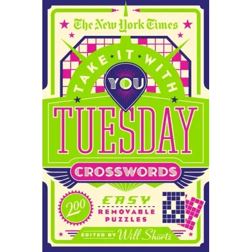 The New York Times Take It with You Tuesday Crosswords: 200 Easy Removable Puzzles - Paperback