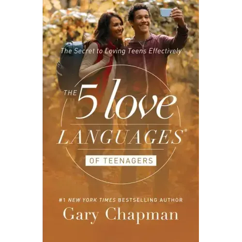 The 5 Love Languages of Teenagers: The Secret to Increasing Joy and Trust with Your Teen - Paperback