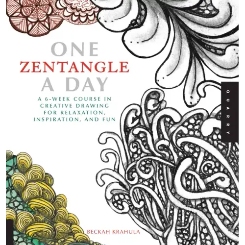 One Zentangle a Day: A 6-Week Course in Creative Drawing for Relaxation, Inspiration, and Fun - Paperback