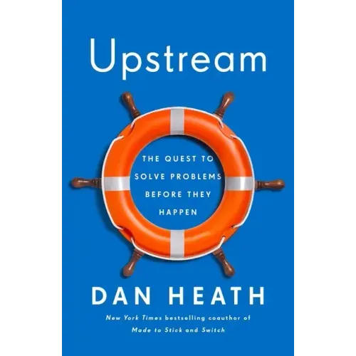 Upstream: The Quest to Solve Problems Before They Happen - Hardcover