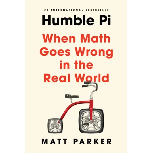 Humble Pi: When Math Goes Wrong in the Real World - Paperback