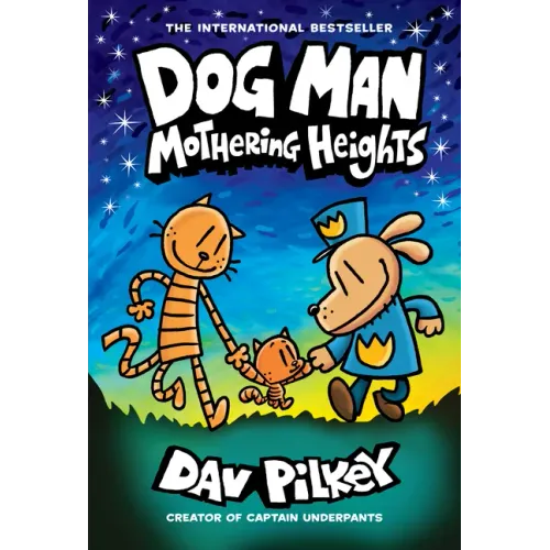 Dog Man: Mothering Heights: A Graphic Novel (Dog Man #10): From the Creator of Captain Underpants: Volume 10 - Hardcover