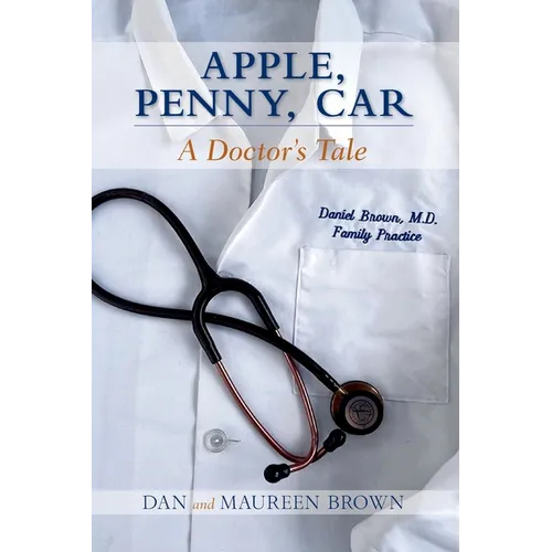 Apple, Penny, Car: A Doctor's Tale - Paperback