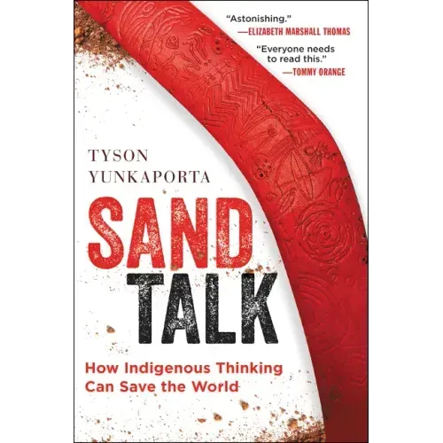 Sand Talk: How Indigenous Thinking Can Save the World - Paperback