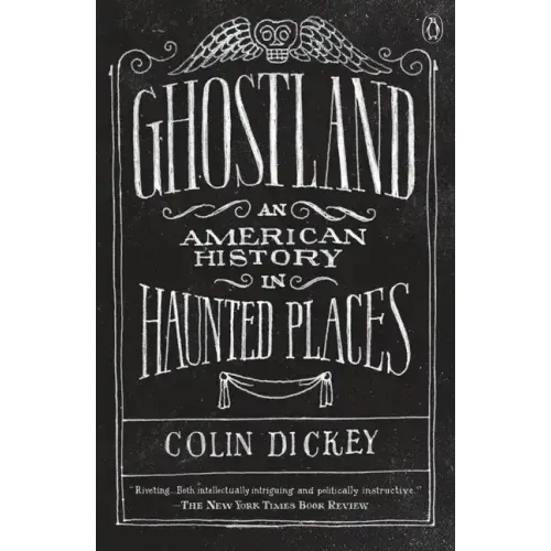 Ghostland: An American History in Haunted Places - Paperback