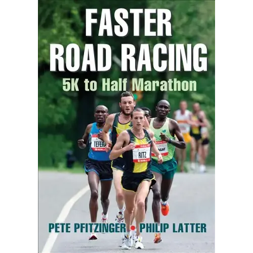 Faster Road Racing: 5K to Half Marathon - Paperback