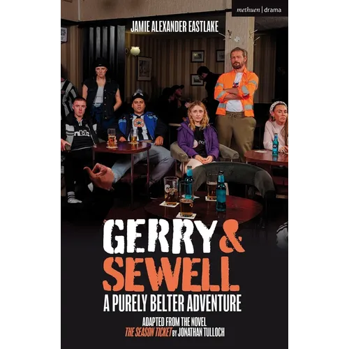 Gerry & Sewell: A Purely Belter Adventure: Adapted from the Novel the Season Ticket by Jonathan Tulloch - Paperback