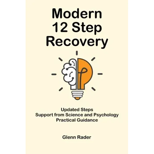 Modern 12 Step Recovery - Paperback