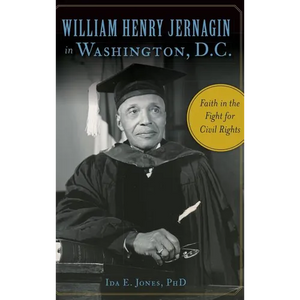 William Henry Jernagin in Washington, D.C.: Faith in the Fight for Civil Rights - Hardcover