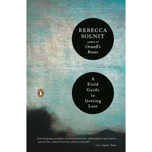 A Field Guide to Getting Lost - Paperback