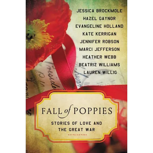 Fall of Poppies: Stories of Love and the Great War - Paperback
