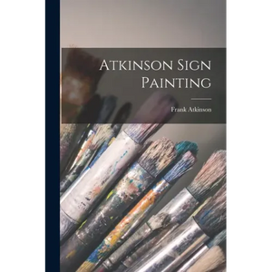 Atkinson Sign Painting - Paperback