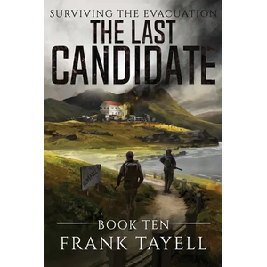 Surviving The Evacuation, Book 10: The Last Candidate - Paperback