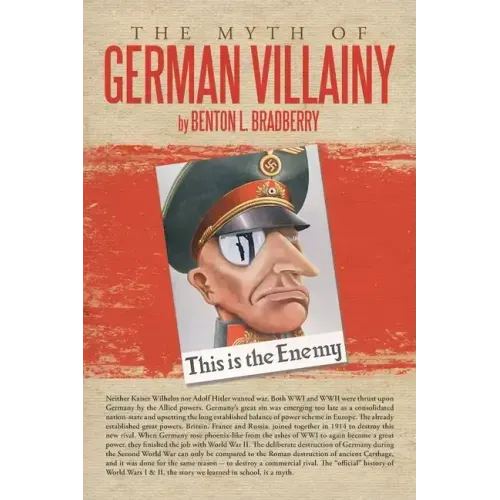 The Myth of German Villainy - Paperback