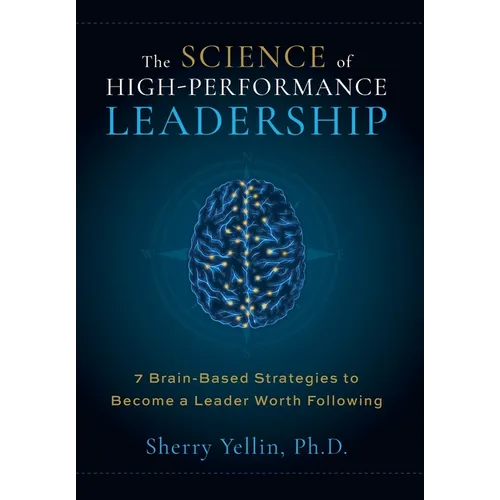 The SCIENCE of High-Performance Leadership - Hardcover