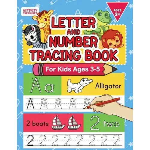 Letter And Number Tracing Book For Kids Ages 3-5: A Fun Practice Workbook To Learn The Alphabet And Numbers From 0 To 30 For Preschoolers And Kinderga - Paperback