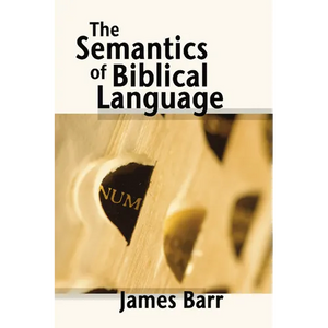 The Semantics of Biblical Language - Paperback