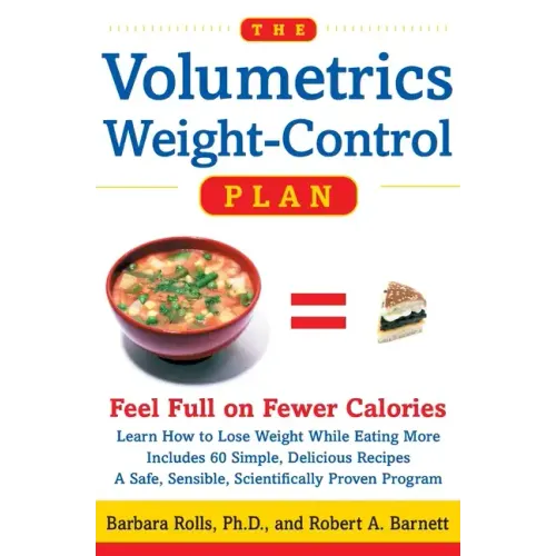 The Volumetrics Weight-Control Plan: Feel Full on Fewer Calories - Paperback