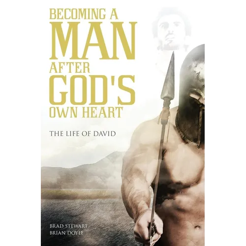 A Man After God's Own Heart: Based on the Life of David - Paperback