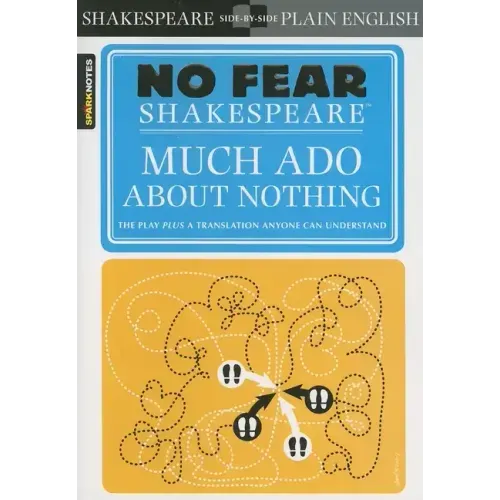 Much ADO about Nothing: No Fear Shakespeare Side-By-Side Plain English - Paperback