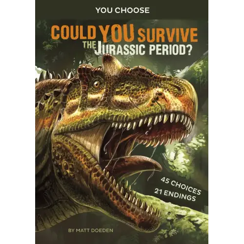 Could You Survive the Jurassic Period?: An Interactive Prehistoric Adventure - Paperback