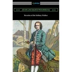 Reveries of the Solitary Walker - Paperback