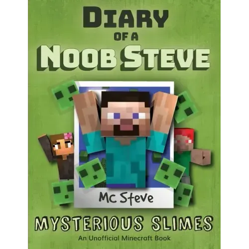 Diary of a Minecraft Noob Steve: Book 2 - Mysterious Slimes - Paperback