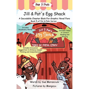 Jill & Pat's Egg Shack: A Decodable Chapter Book For Graphic Novel Fans - Hardcover