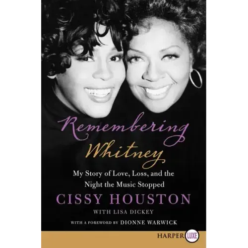 Remembering Whitney: My Story of Love, Loss, and the Night the Music Stopped - Paperback