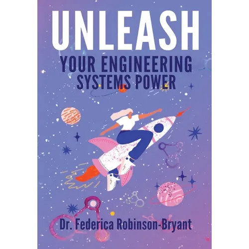 Unleash Your Engineering Systems Power - Paperback