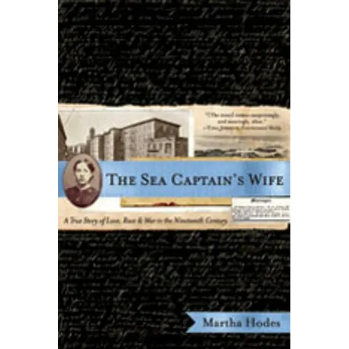The Sea Captain's Wife: A True Story of Love, Race, and War in the Nineteenth Century - Paperback