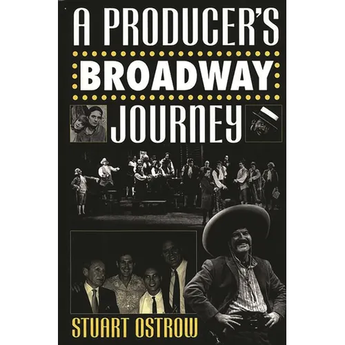 A Producer's Broadway Journey - Hardcover