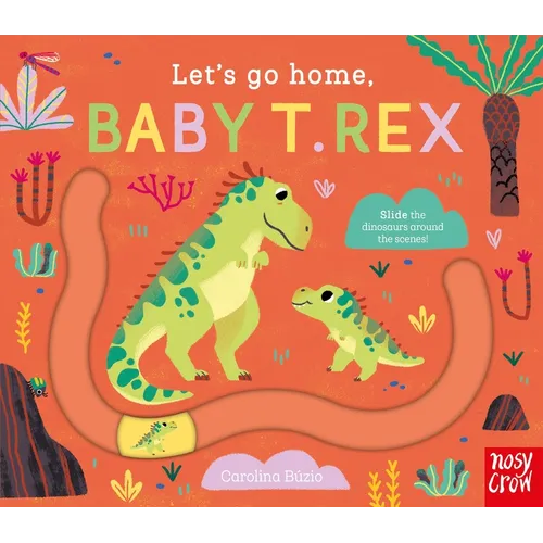 Let's Go Home, Baby T. Rex - Board Book