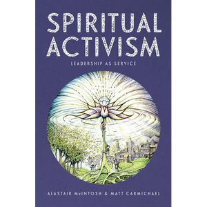 Spiritual Activism: Leadership as Service - Paperback