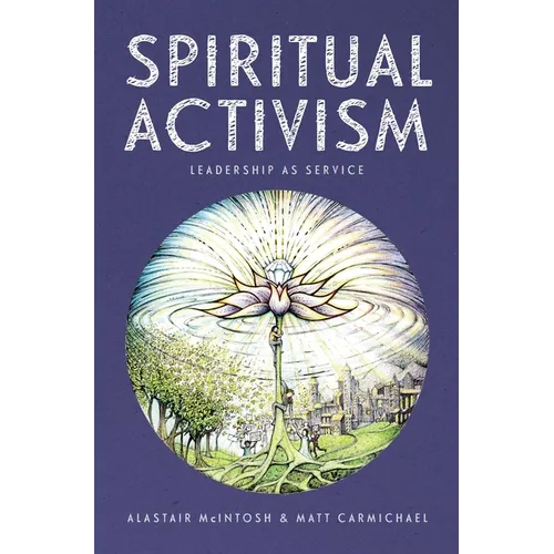Spiritual Activism: Leadership as Service - Paperback