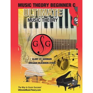 Music Theory Beginner C Ultimate Music Theory: Music Theory Beginner C Workbook includes 12 Fun and Engaging Lessons, Reviews, Sight Reading & Ear Tra - Paperback