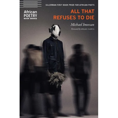 All That Refuses to Die - Paperback