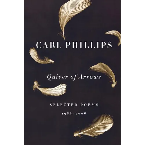 Quiver of Arrows: Selected Poems, 1986-2006 - Paperback