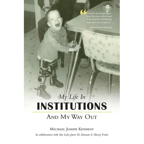 My Life in Institutions and My Way Out - Paperback