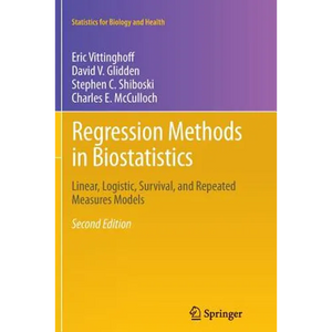 Regression Methods in Biostatistics: Linear, Logistic, Survival, and Repeated Measures Models - Paperback