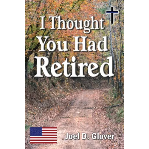 I Thought You Had Retired - Paperback