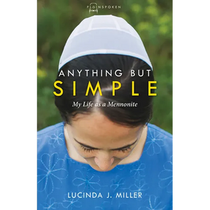 Anything But Simple: My Life as a Mennonite - Paperback