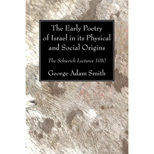 The Early Poetry of Israel in its Physical and Social Origins - Paperback