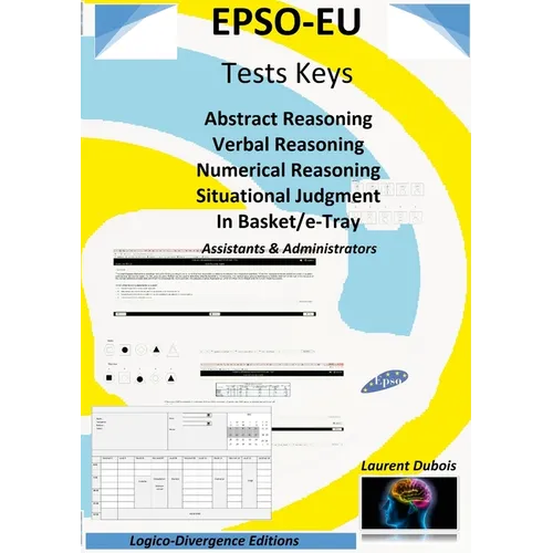 EPSO-EU Tests Keys: Abstract Reasoning Verbal Reasoning Numerical Reasoning Situational Judgment In Basket/e-Tray, Assistant & Administrator - Paperback