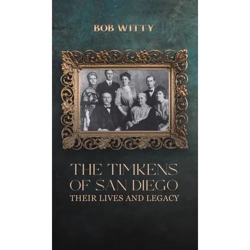 The Timkens of San Diego - Hardcover