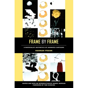 Frame by Frame: A Materialist Aesthetics of Animated Cartoons - Paperback