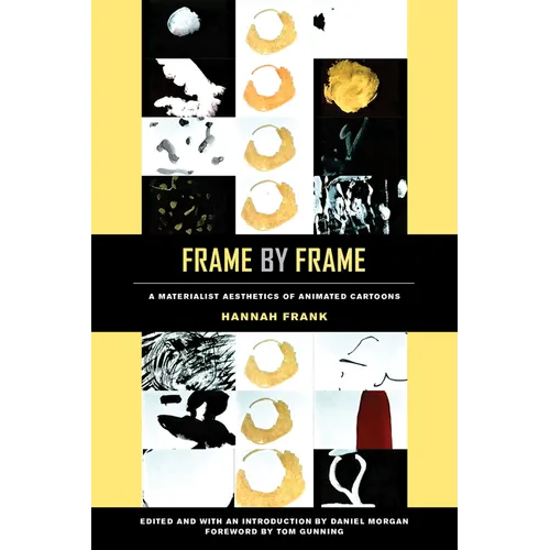 Frame by Frame: A Materialist Aesthetics of Animated Cartoons - Paperback