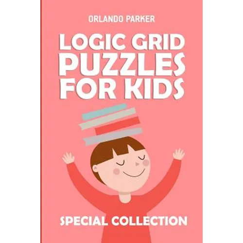 Logic Grid Puzzles For Kids: Mirukuti Puzzles - Paperback