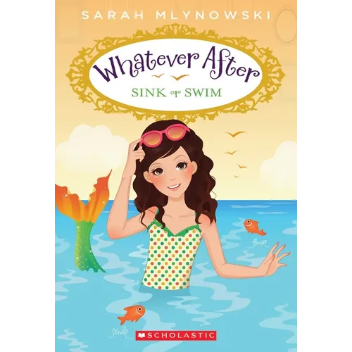 Sink or Swim (Whatever After #3): Volume 3 - Paperback